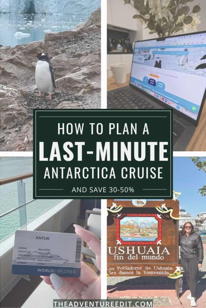 Pinterest pin collage: planning, booking, and departing for a last-minute Antarctica expedition.