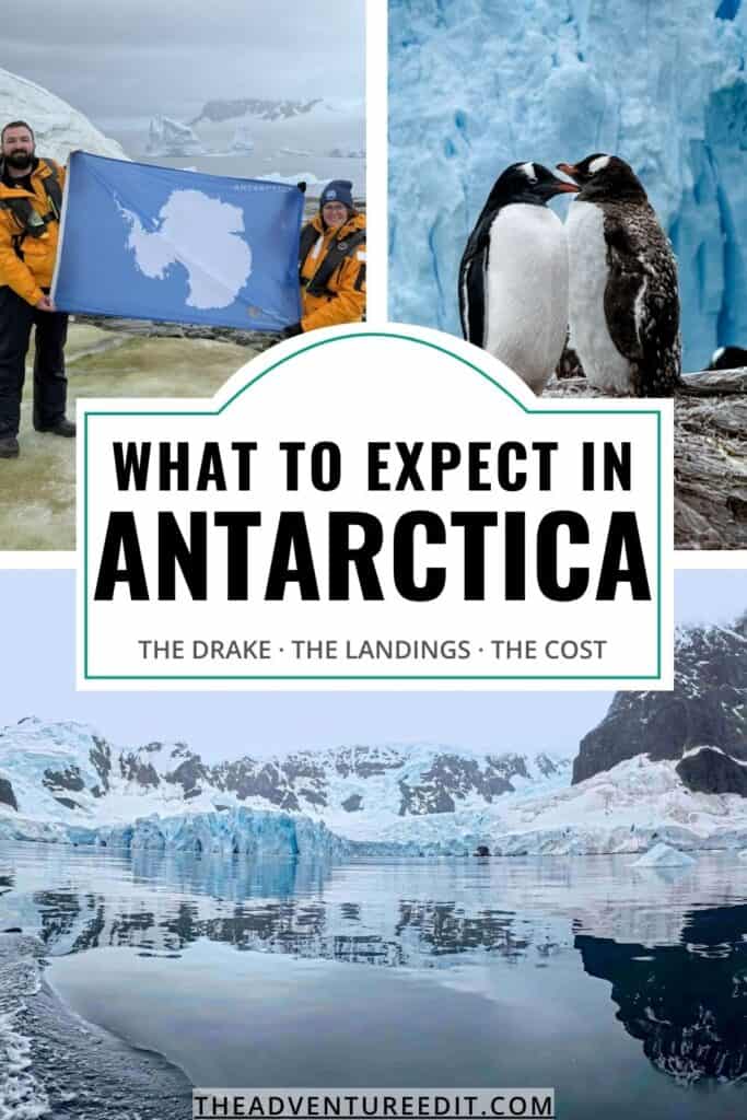 Pinterest Pin: three photo collage from an Antarctica expedition showing a zodiac boat reflected on calm water, a close up penguin portrait, and two people in their expedition parks holding the Antarctica flag during a shore landing