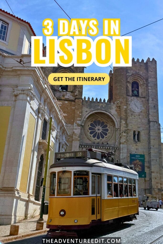 Yellow Lisbon tram passing Sé Cathedral, 3 days in Lisbon itinerary pin