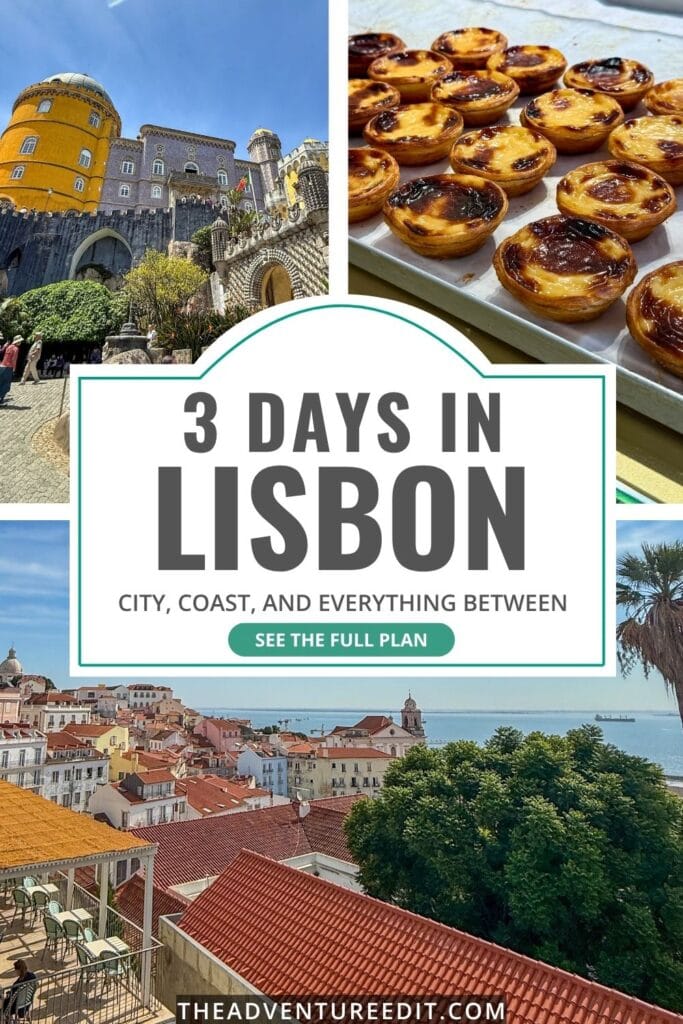 Collage of Sintra's Pena Palace, pastéis de nata, and an Alfama rooftop view for a 3 day Lisbon itinerary